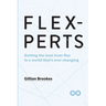 Flexperts: Getting the best from flex in a world that's ever changing