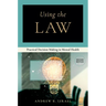 Using the Law: Practical Decision Making in Mental Health
