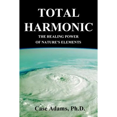 Total Harmonic: The Healing Power of Nature's Elements