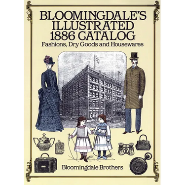 Bloomingdale's Illustrated 1886 Catalog