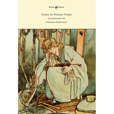 Tales of Passed Times - Illustrated by Charles Robinson