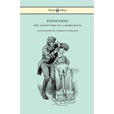 Pinocchio - The Adventures of a Marionette - Illustrated by Charles Copeland