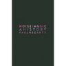 Noise/Music: A History