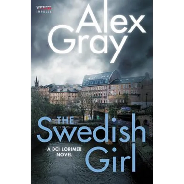 The Swedish Girl: A DCI Lorimer Novel