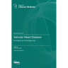 Valvular Heart Disease: From Basic to Clinical Advances