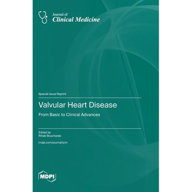 Valvular Heart Disease: From Basic to Clinical Advances