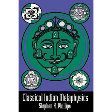 Classical Indian Metaphysics: Refutations of Realism and the Emergence of "New Logic"