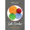 Life Circles: A Self-Help Book to Improve Your Relationships, Marriage, and Life