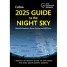 2025 Guide to the Night Sky (North America): A Month-By-Month Guide to Exploring the Skies Above North America