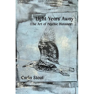Light-Years Away: (The Art of Psychic Distance)