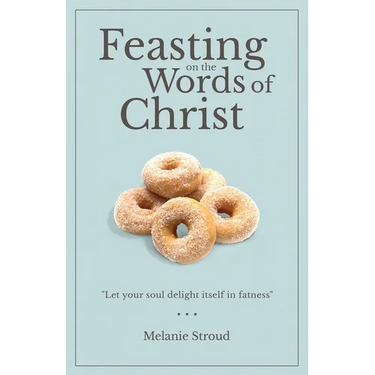 Feasting on the Words of Christ