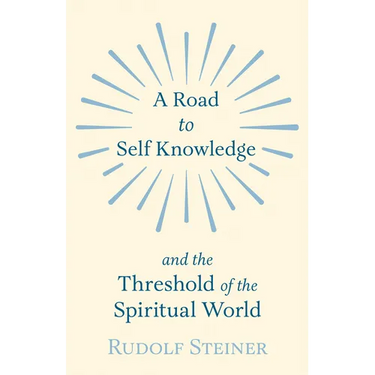 A Road to Self Knowledge and the Threshold of the Spiritual World