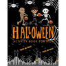Halloween Activity Book for Kids: Halloween Theme Activity Book for Coloring, Mazes, World Search Puzzles, Sudoku Scary and Funny Kids Halloween Activ
