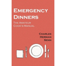 Emergency Dinners - The Amateur Cook's Manual