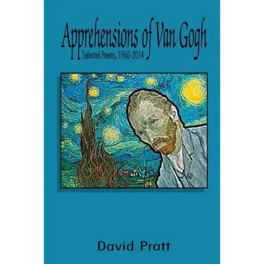 Apprehensions of Van Gogh: Selected Poems, 1960-2014