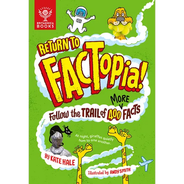 Return to Factopia!: Follow the Trail of 400 More Facts
