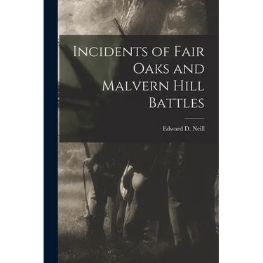 Incidents of Fair Oaks and Malvern Hill Battles