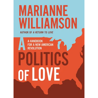 Politics of Love: A Handbook for a New American Revolution