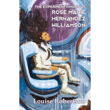 The Experiment Known as Rose Marie Hernandez Willamson