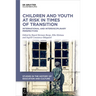 Children and Youth at Risk in Times of Transition: International and Interdisciplinary Perspectives