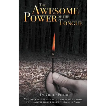The Awesome Power of the Tongue