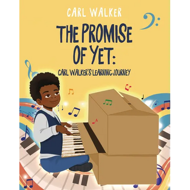 The Promise of Yet: Carl Walker's Learning Journey