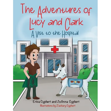 The Adventures of Lucy and Clark: A Visit to the Hospital
