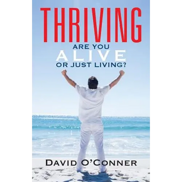 Thriving: Are You Alive or Just Living?