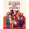 Silence Is Not a Strategy