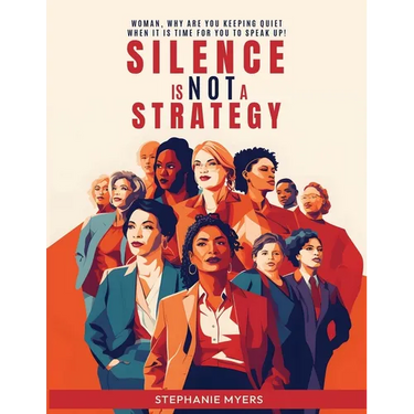 Silence Is Not a Strategy