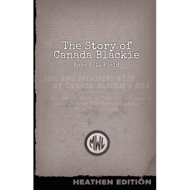 The Story of Canada Blackie (Heathen Edition)