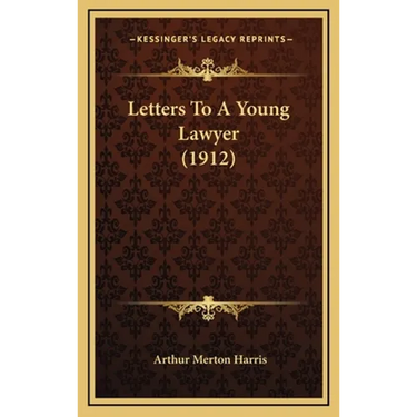Letters To A Young Lawyer (1912)