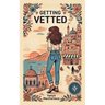 Getting Vetted