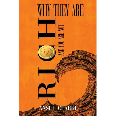 Why They Are Rich and You Are Not?