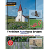 The Nikon Autofocus System: Mastering Focus for Sharp Images Every Time