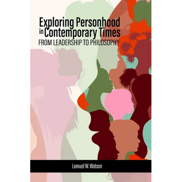 Exploring Personhood in Contemporary Times: From Leadership to Philosophy