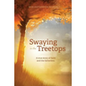 Swaying in the Treetops