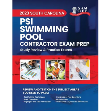 2023 South Carolina PSI Swimming Pool Contractor Exam Prep: 2023 Study Review & Practice Exams