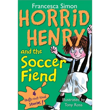Horrid Henry and the Soccer Fiend