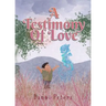 A Testimony Of Love