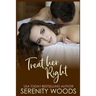 Treat Her Right