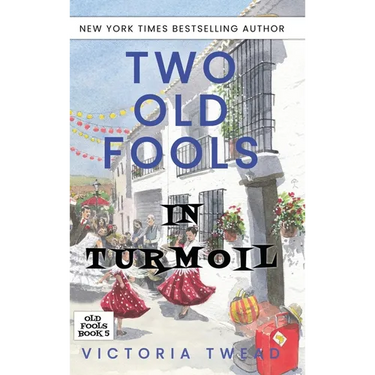 Two Old Fools in Turmoil