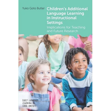 Children's Additional Language Learning in Instructional Settings: Implications for Teaching and Future Research