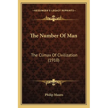 The Number Of Man: The Climax Of Civilization (1910)