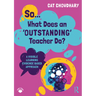 So... What Does an Outstanding Teacher Do?: A Visible Learning Evidence Based Approach