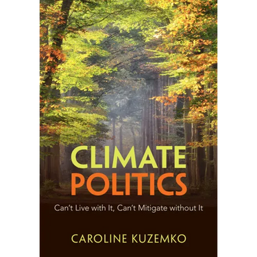 Climate Politics: Can't Live with It, Can't Mitigate Without It