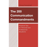 The 200 Communication Commandments: Practical Tips for Personal and Professional Situations