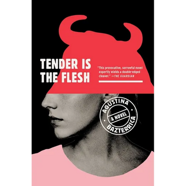 Tender Is the Flesh