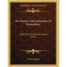 The History And Antiquities Of Glastonbury: Collected From Various Authors (1792)