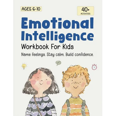 Emotional Intelligence for Kids Workbook: Understanding Feelings, Self-Regulation and Mindfulness